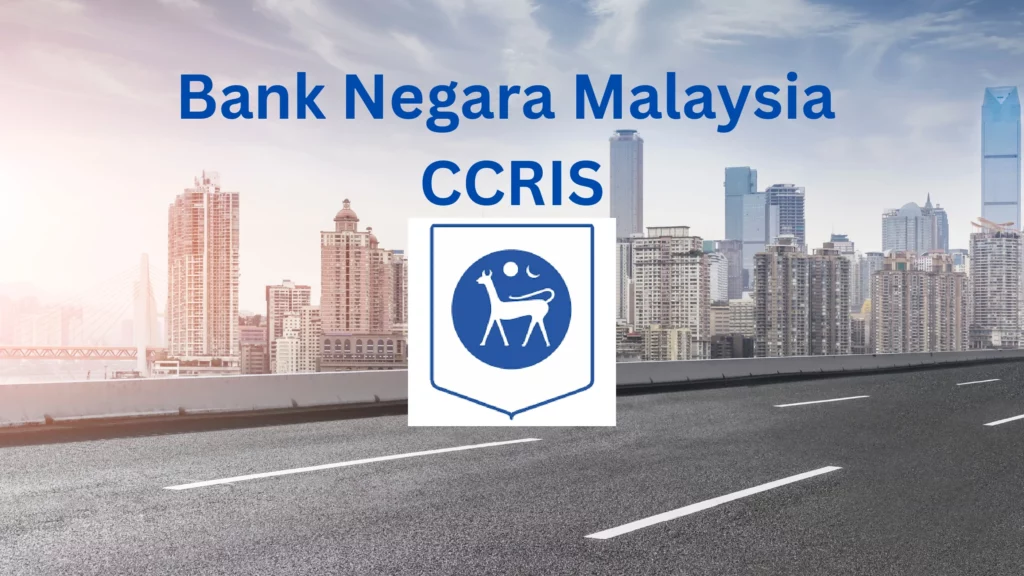CCRIS是什麼？3個步驟提升信用評分，銀行貸款更易受批 !